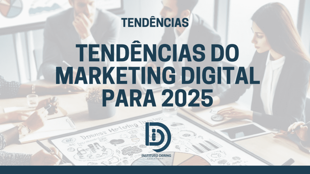 Tendência Do Marketing Digital Para 2025